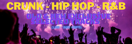 CRUNK - HIP HOP - R&B Old & New Exclusive Selected Tracks (128 - 320 kbps)  | Sound4Life | Only Hit Music